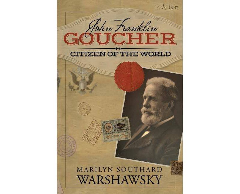 John Franklin Goucher - by  Marilyn Southard Warshawsky (Paperback)