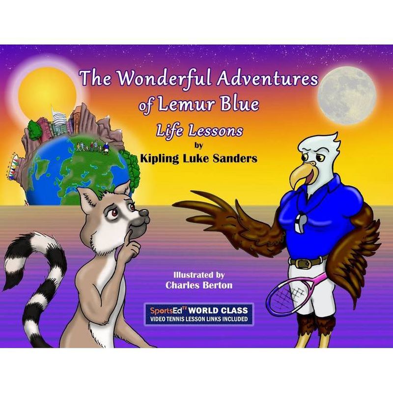 The Wonderful Adventures of Lemur Blue - by  Kipling Luke Sanders (Paperback)