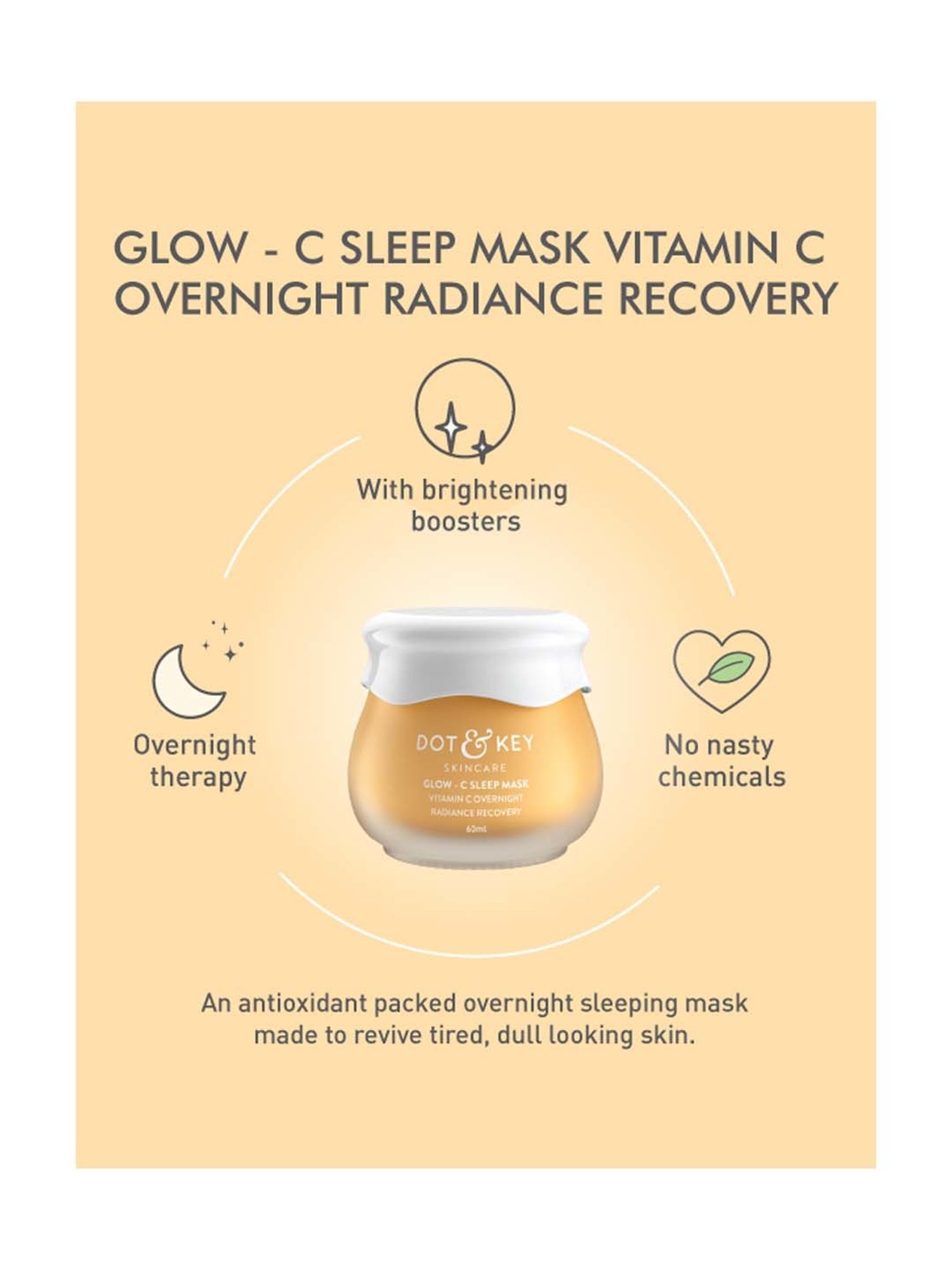 Dot & Key Glow Vitamin C Overnight Radiance Recovery Sleep Mask - 60 ml