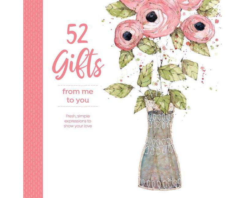 52 Gifts from Me to You - by North Light Books (Spiral Bound)