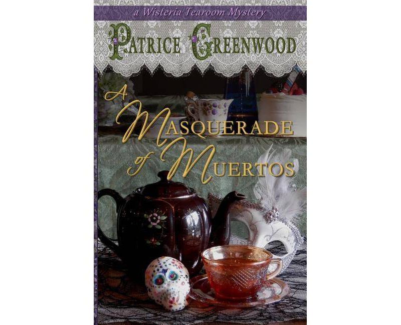 A Masquerade of Muertos - by  Patrice Greenwood (Paperback)