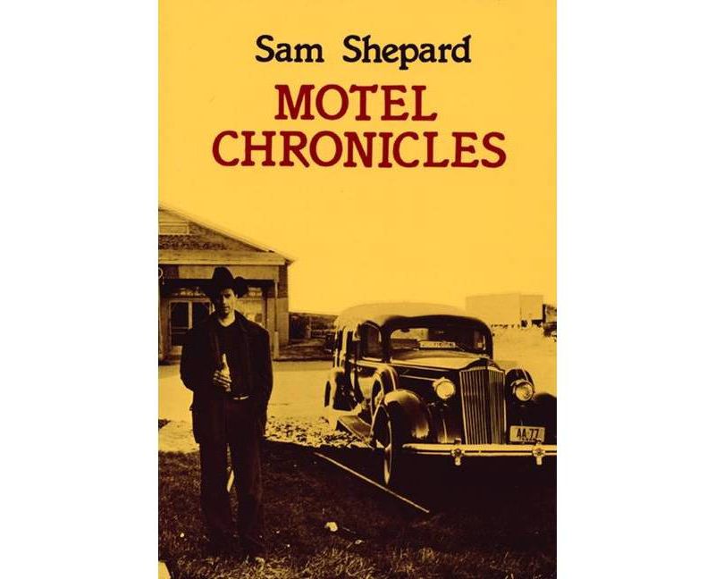 Motel Chronicles - by  Sam Shepard (Paperback)