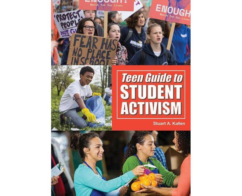 Teen Guide to Student Activism - Annotated by  Stuart A Kallen (Hardcover)