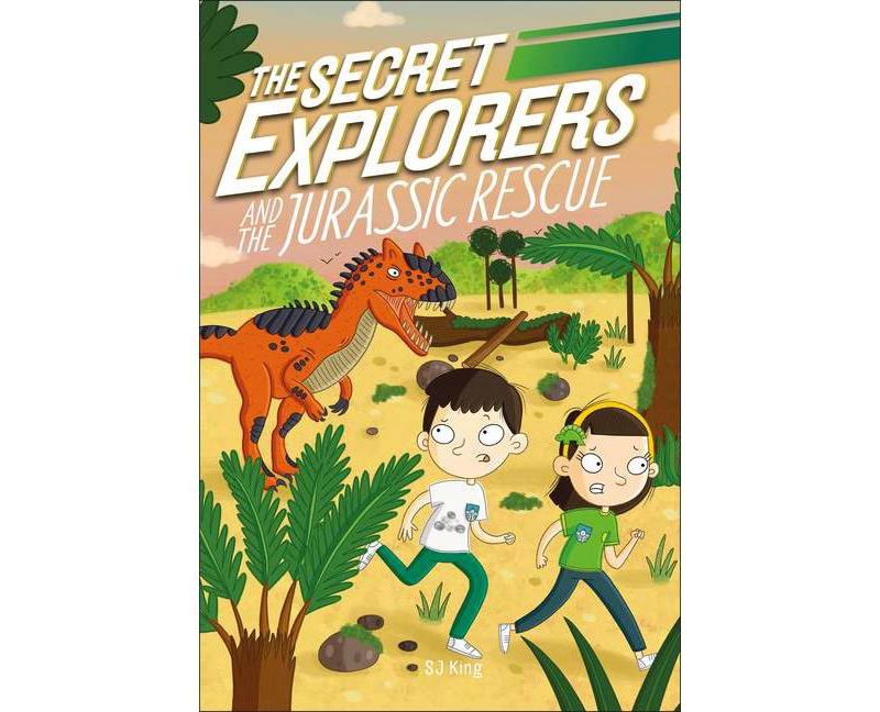 The Secret Explorers and the Jurassic Rescue - by Sj King (Paperback)