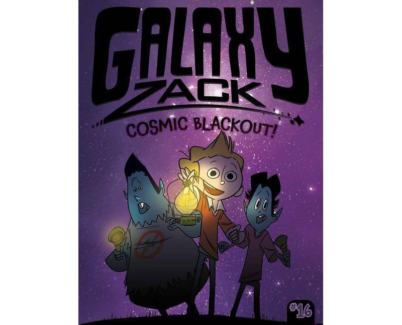 Cosmic Blackout!, 16 - (Galaxy Zack) by  Ray O'Ryan (Paperback)
