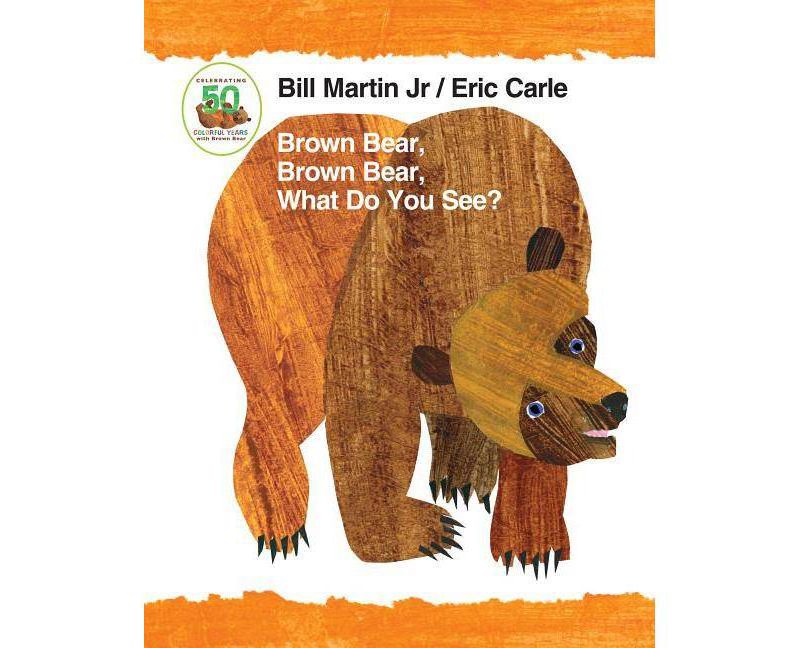Brown Bear, Brown Bear, What Do You See? - by Jr. Bill Martin (Board Book)