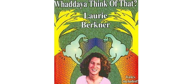 The Laurie Berkner Band - Whaddaya Think Of That? (CD)