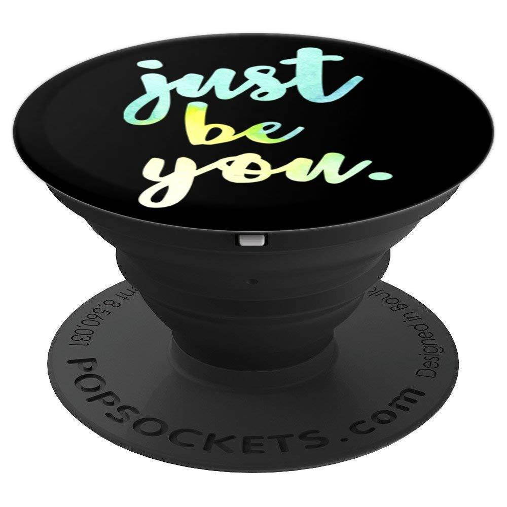 Just Be You - Uplifting Positive Slogan