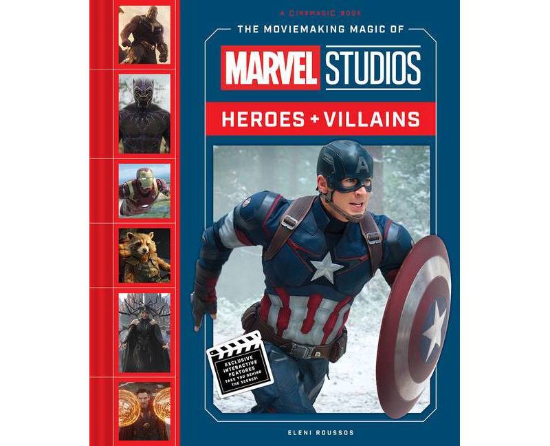 The Moviemaking Magic of Marvel Studios: Heroes & Villains - by  Eleni Roussos (Hardcover)