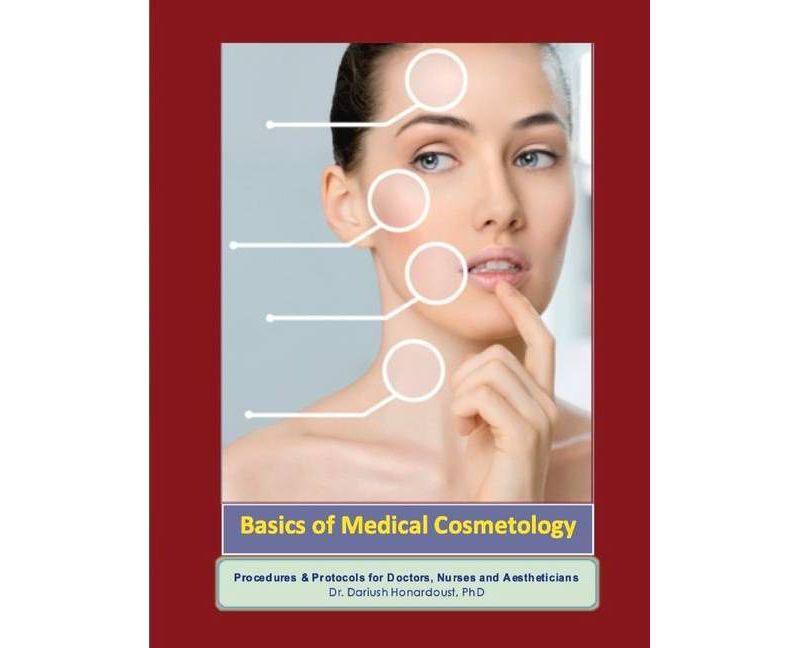 Basics of Medical Cosmetology - by  Dariush Honardoust (Paperback)