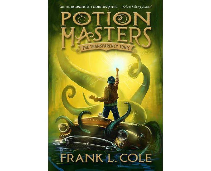 The Transparency Tonic, Volume 2 - (Potion Masters) by  Frank L Cole (Hardcover)