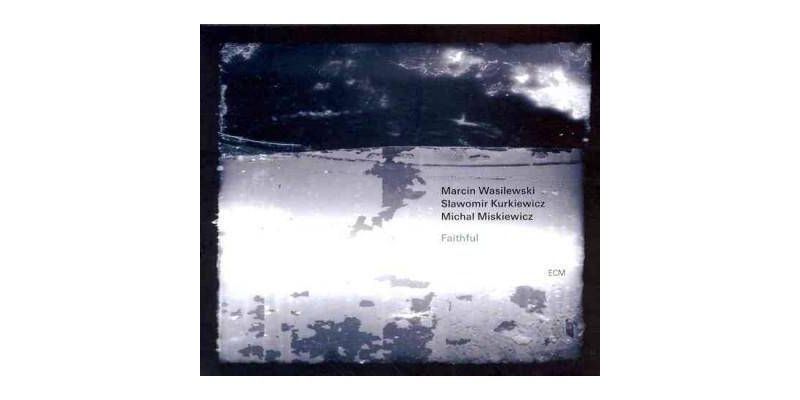 Marcin Wasilewski Trio - Faithful (CD)