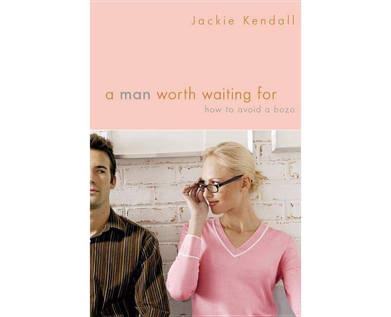 A Man Worth Waiting for - by  Jackie Kendall (Paperback)