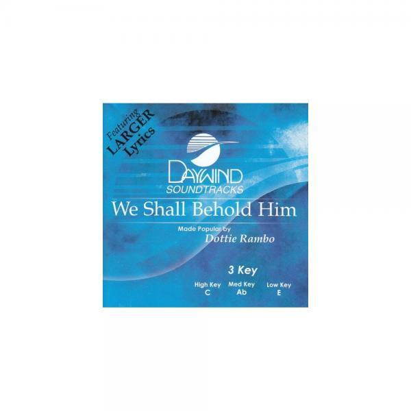 We Shall Behold Him [Accompaniment/Performance Track]