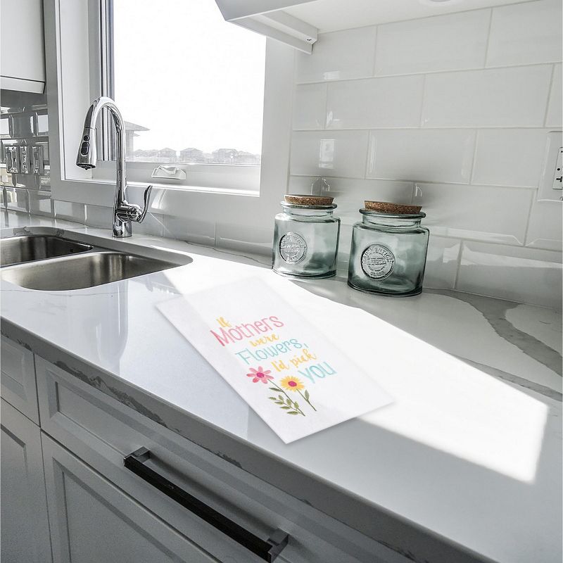 C&F Home If Mothers Were Flowers I'd Pick You Mother's Day Flour Sack Embroidered Kitchen Towel