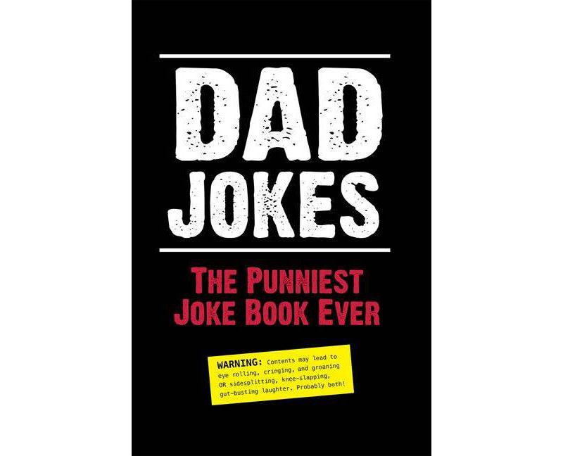 Dad Jokes: The Punniest Joke Book Ever (Paperback) - by Editors of Portable Press