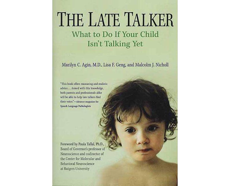 The Late Talker - by  Marilyn C Agin & Lisa F Geng & Malcolm Nicholl (Paperback)