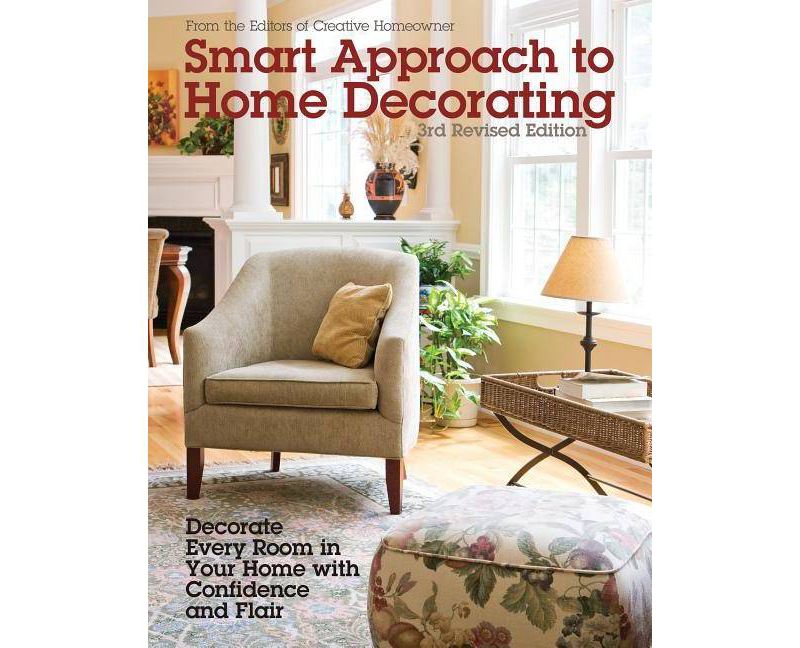 Smart Approach to Home Decorating, Revised 4th Edition - (Paperback)