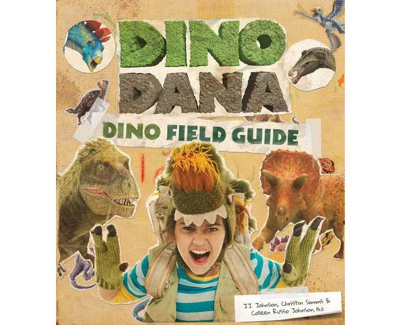 Dino Dana - by J J Johnson & Colleen Russo Johnson & Christin Simms (Hardcover)