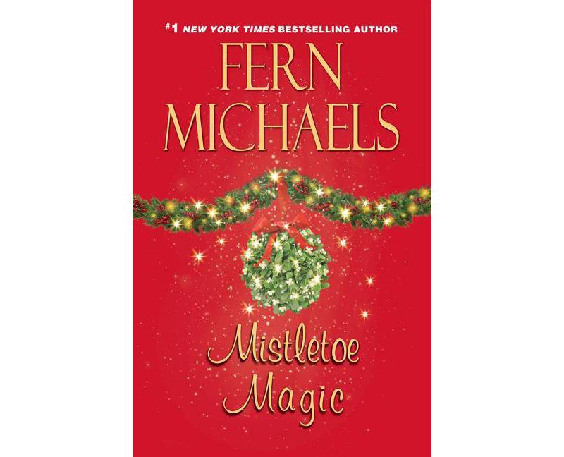 Mistletoe Magic - by Fern Michaels (Paperback)