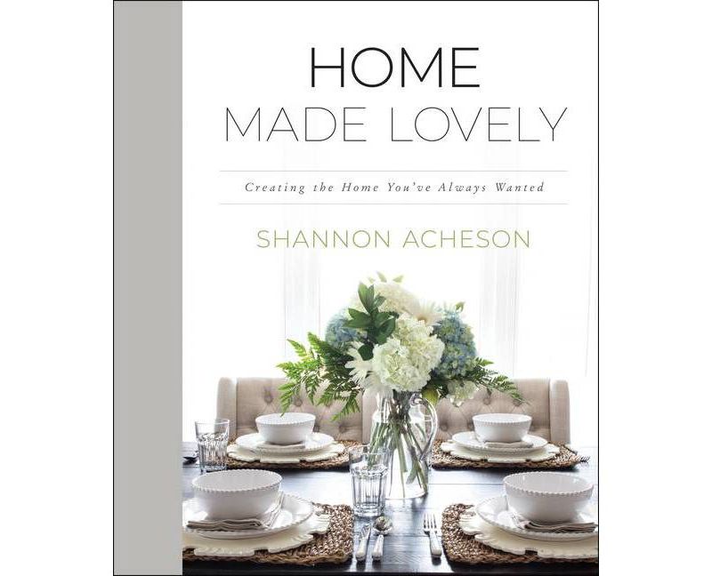 Home Made Lovely - by Shannon Acheson (Hardcover)