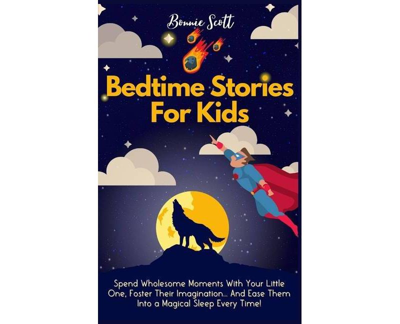 Bedtime Stories For Kids - by  Bonnie Scott (Hardcover)