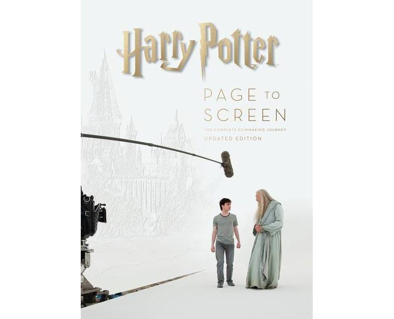 Harry Potter Page to Screen: Updated Edition - by  Bob McCabe (Hardcover)