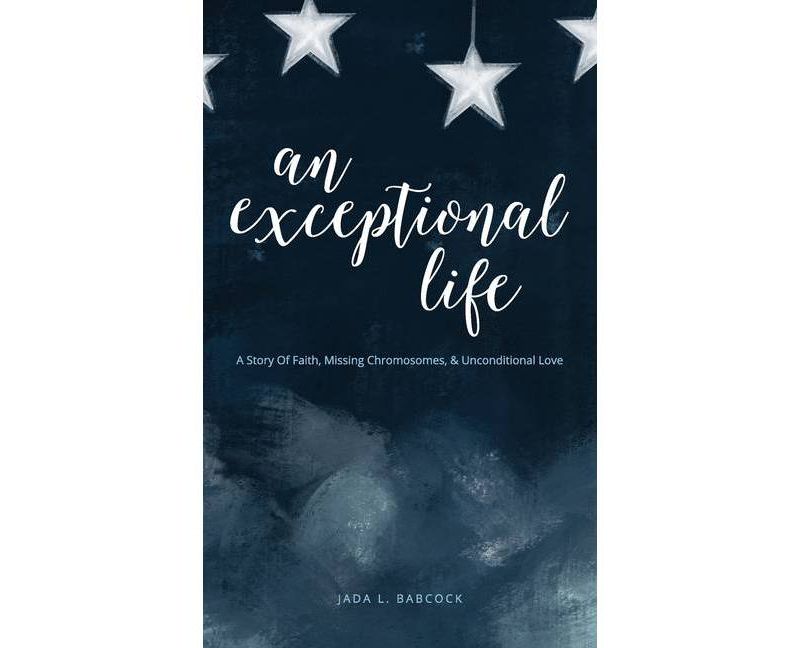 An Exceptional Life - by  Jada Babcock (Hardcover)