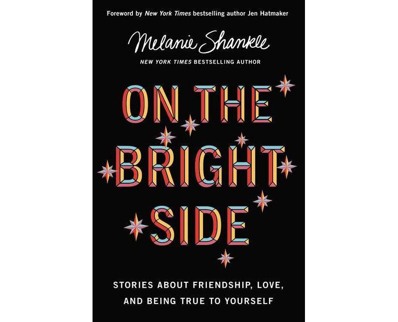 On the Bright Side - by  Melanie Shankle (Hardcover)
