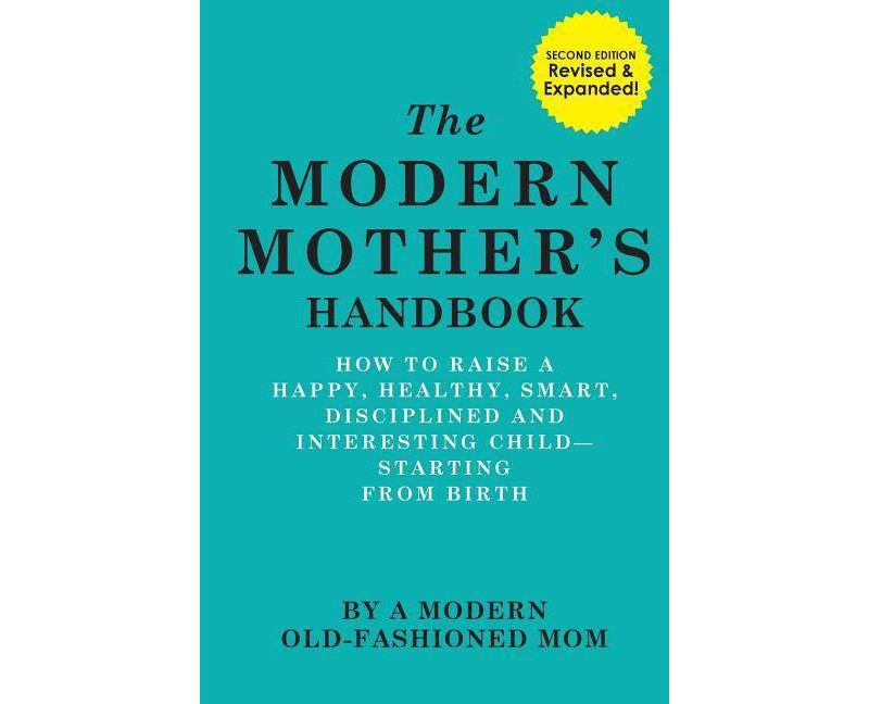 The Modern Mother's Handbook - (Paperback)