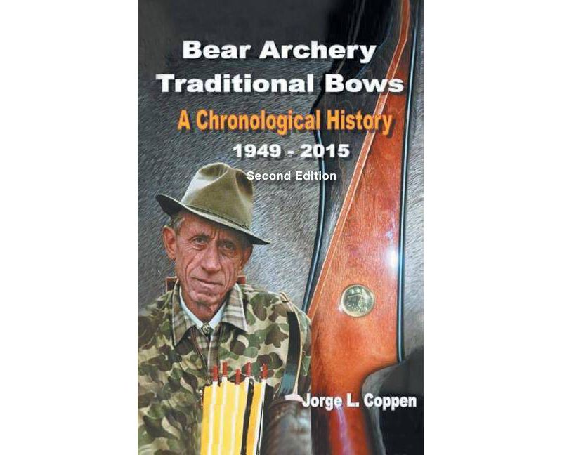 Bear Archery Traditional Bows - by  Jorge L Coppen (Hardcover)