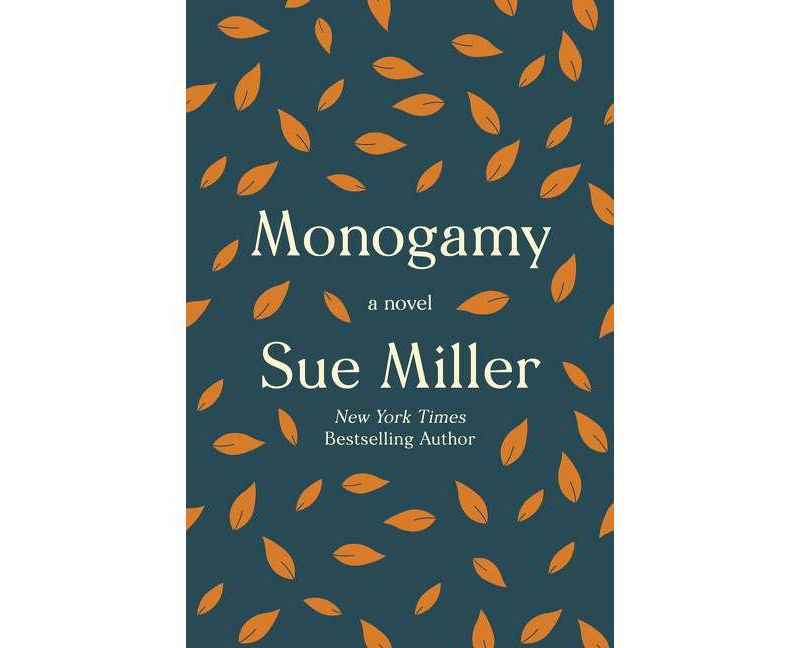 Monogamy - by Sue Miller (Hardcover)