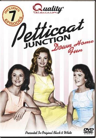 PETTICOAT JUNCTION-DOWN HOME FUN (DVD/7 EPISODES)             NLA D24019D