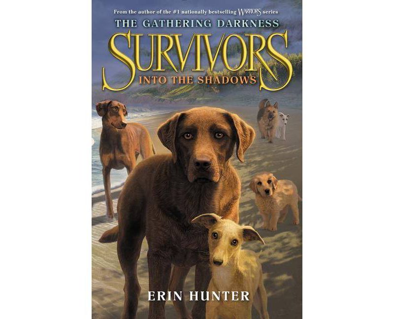 Survivors: The Gathering Darkness #3: Into the Shadows - by  Erin Hunter (Paperback)