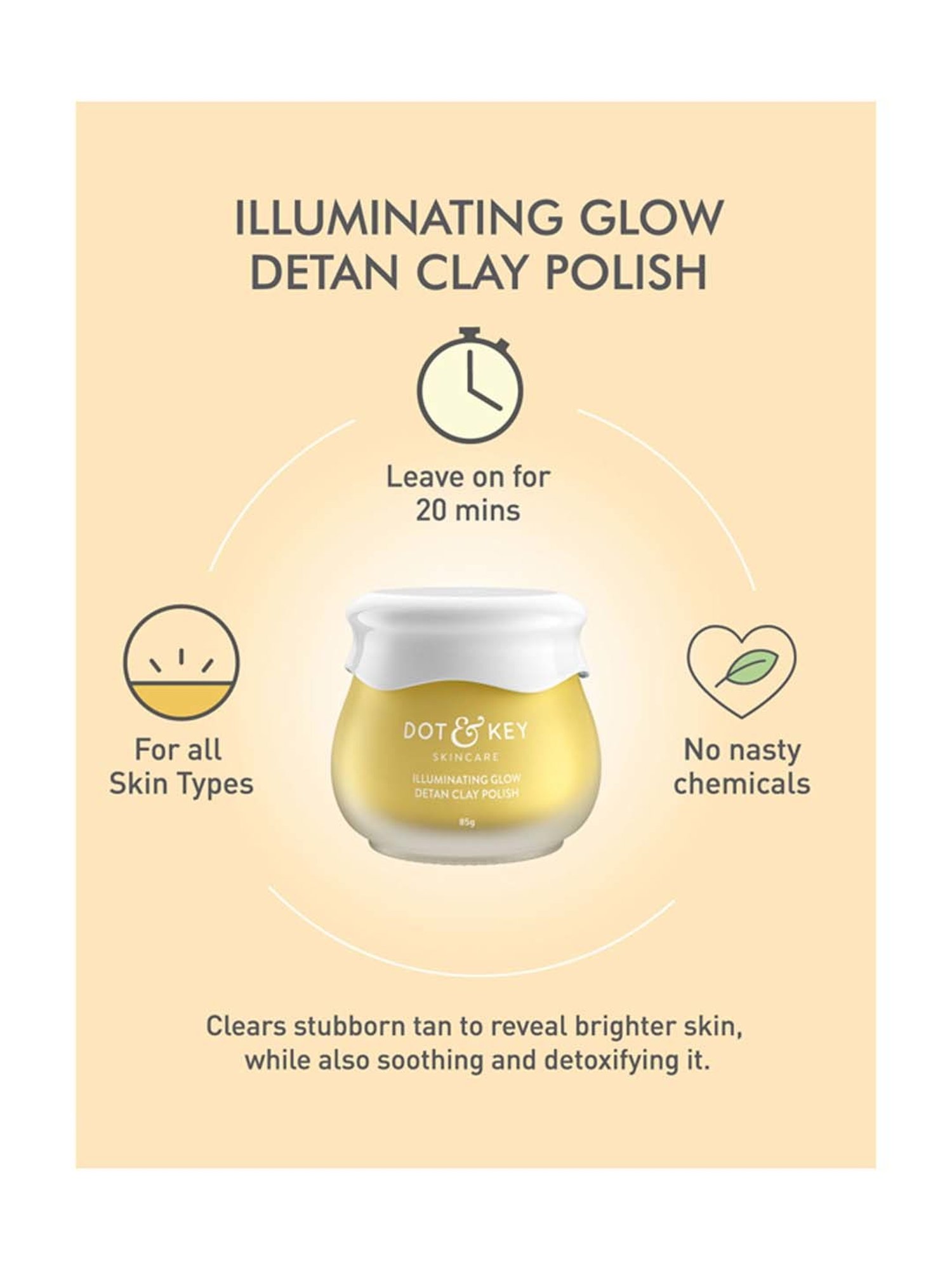 Dot & Key Illuminating Glow Detan Clay Polish - 85 gm