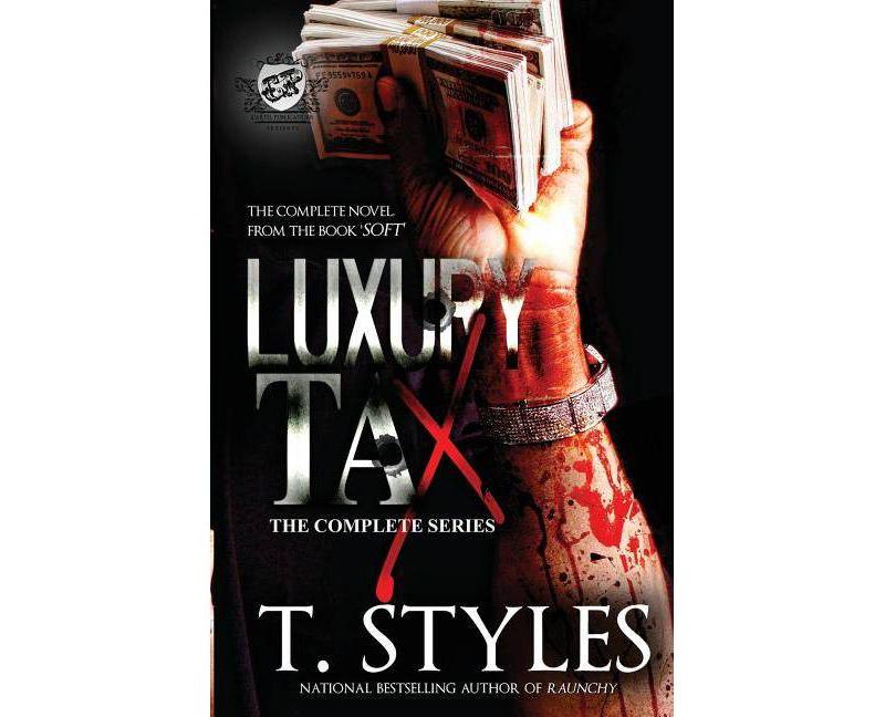 Luxury Tax - by  T Styles (Paperback)