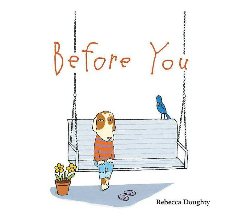 Before You (School And Library) (Rebecca Doughty)