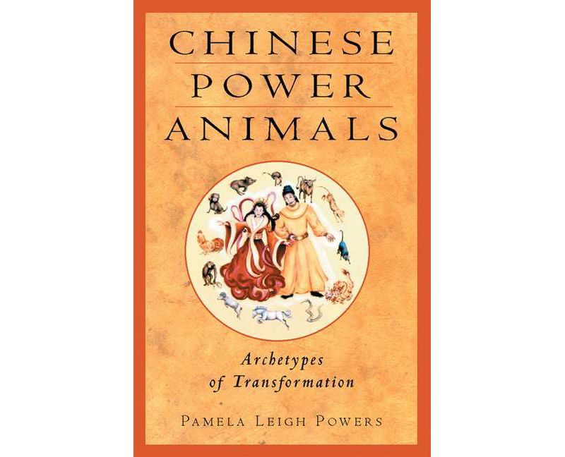 Chinese Power Animals - by  Pamela Leigh Powers (Paperback)