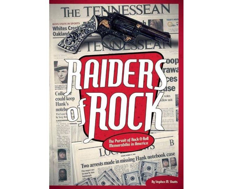 Raiders of Rock - by  Stephen M Shutts (Hardcover)