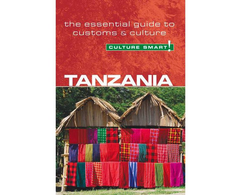 Tanzania - Culture Smart!, Volume 25 - (Culture Smart! The Essential Guide to Customs & Culture) by  Quintin Winks (Paperback)