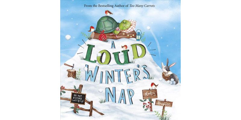 Loud Winter's Nap -  by Katy Hudson (Hardcover)