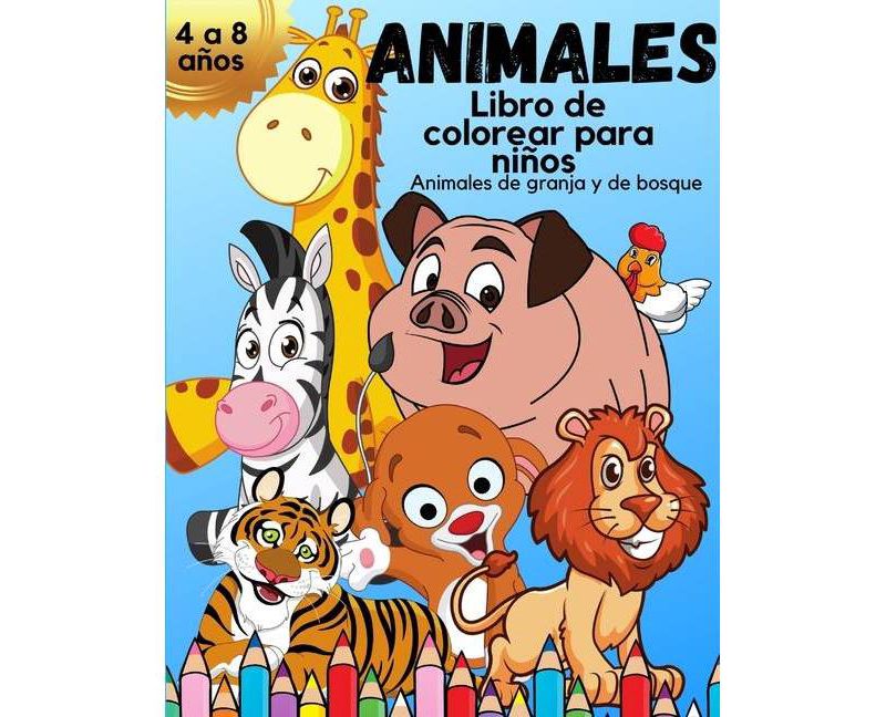 ANIMALES Libro de colorear para ni~nos de 4 a 8 a~nos - by  Arual Priest (Paperback)