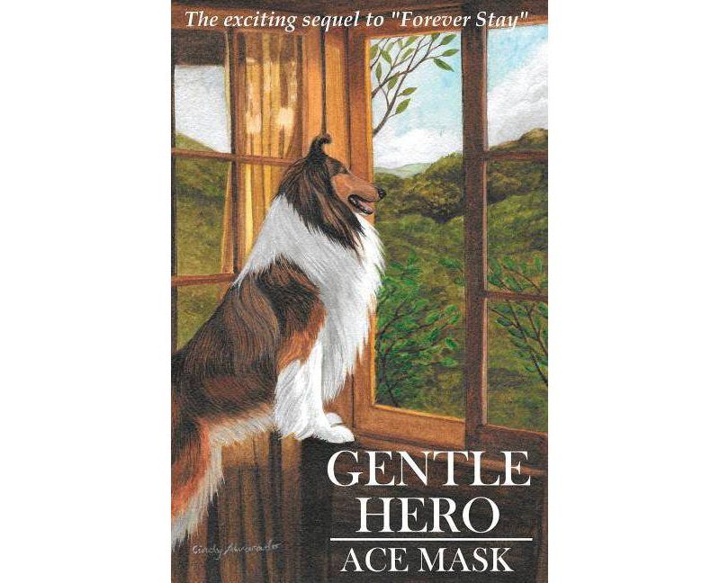 Gentle Hero - (Kane the Collie) by  Ace Mask (Paperback)