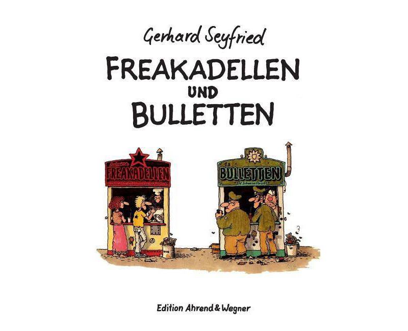 Freakadellen und Bulletten - by  Gerhard Seyfried (Paperback)