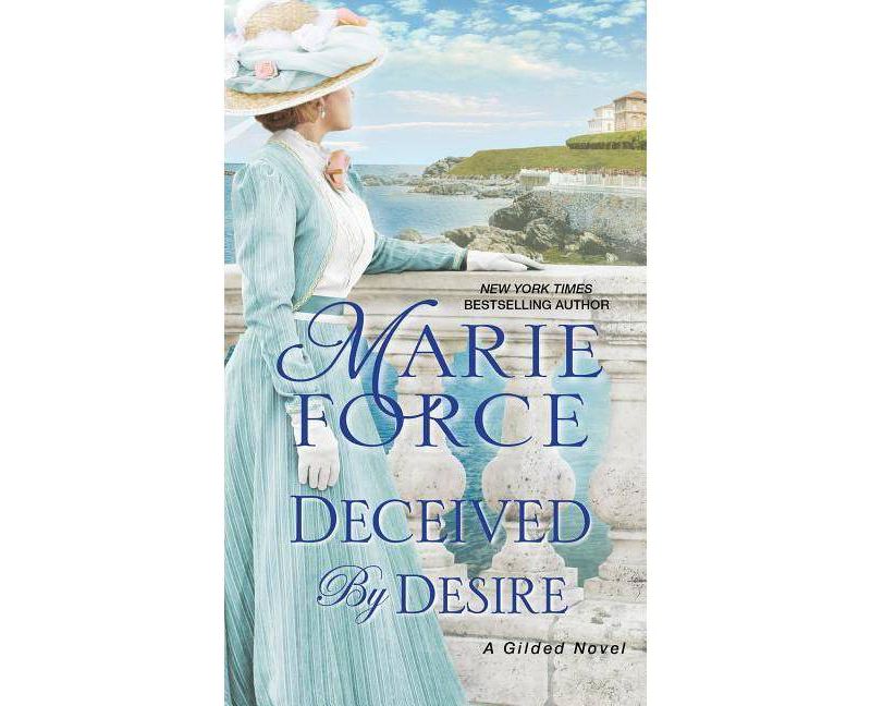 Deceived by Desire -  (Gilded) by Marie Force (Paperback)
