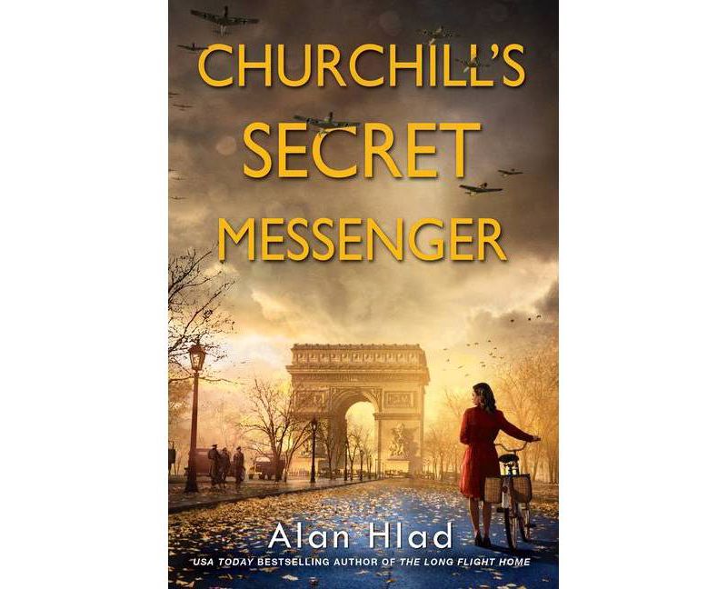 Churchill's Secret Messenger - by Alan Hlad (Paperback)