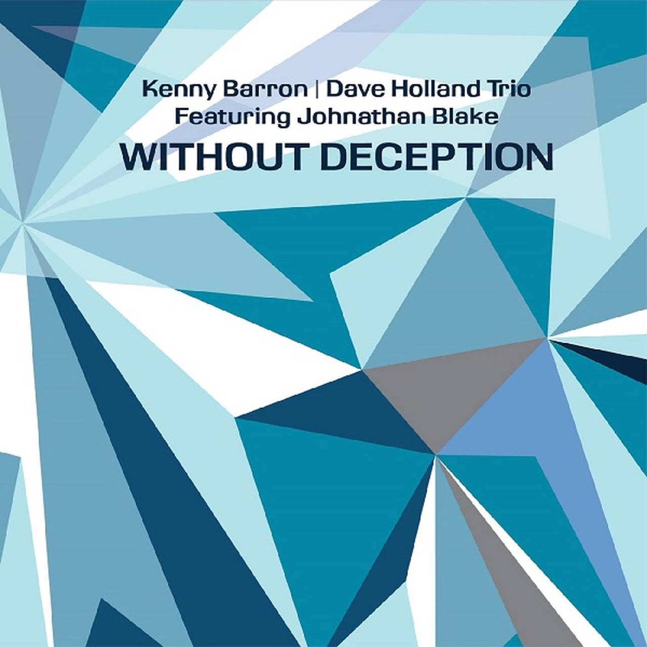 Kenny Barron/Dave Holland Trio & Johnathan Blake Without Deception 2LP (Vinyl)