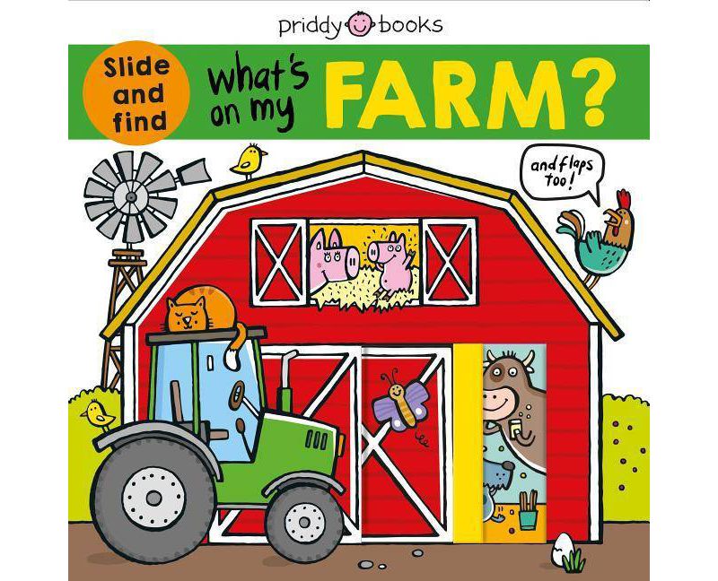 What's on My Farm? : A Slide-and-find Book With Flaps -  by Roger Priddy (Hardcover)