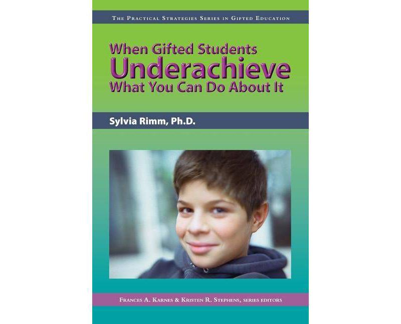 When Gifted Students Underachieve - by  Sylvia Rimm (Paperback)