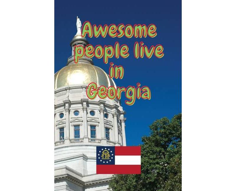 Awesome people live in Georgia - by  Awesome Monkey Press (Paperback)